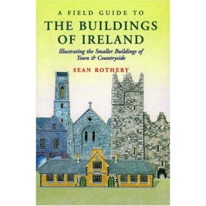 A Field Guide to the Buildings of Ireland