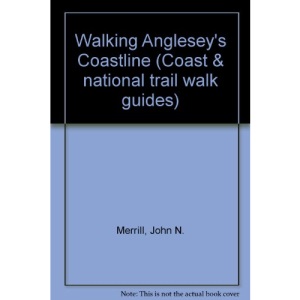Walking Anglesey's Coastline (Coast & national trail walk guides)