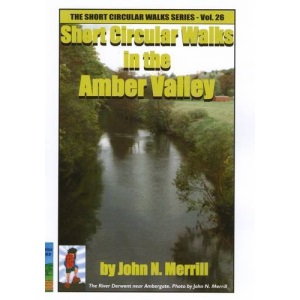 Short Circular Walks in the Amber Valley (Short Circular Walks S.)