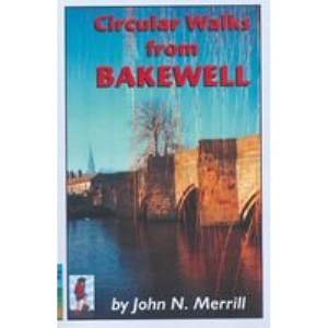 Circular Walks from Bakewell (Short circular walk guides)