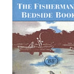 The Fisherman's Bedside Book