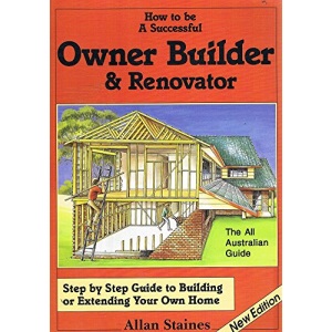 How to Be a Successful Owner Builder and Renovator