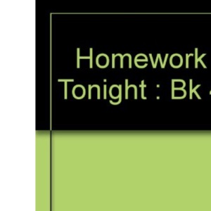 Homework Tonight : Bk 4
