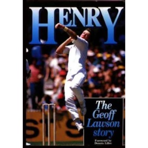 Henry: The Geoff Lawson Story