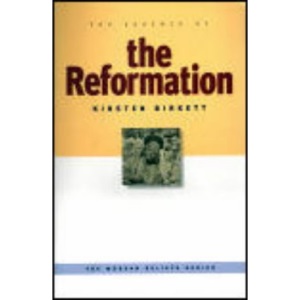 The Essence of the Reformation: The Modern Beliefs Series