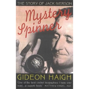 Mystery Spinner: the Story of Jack Iverson