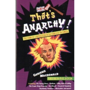 That's Anarchy: The Story of a Revolution in the World of TV Comedy