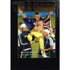 Rolled Gold: The Kelvin Kerkow Story