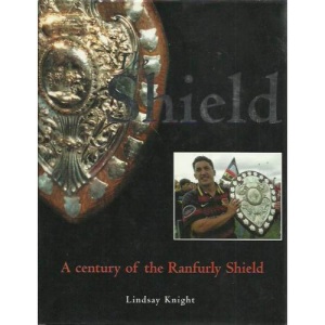The Shield: A century of the Ranfurly Shield