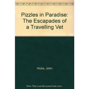 Pizzles in Paradise: The Escapades of a Travelling Vet