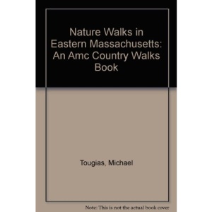 Nature Walks in Eastern Massachusetts: An Amc Country Walks Book