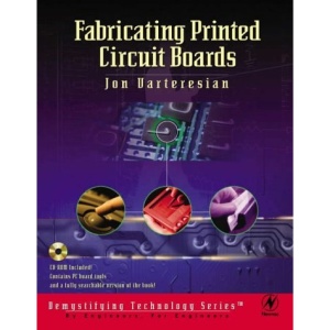 Fabricating Printed Circuit Boards (Demystifying Technology)