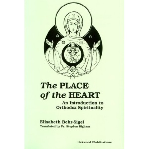 The Place of the Heart: Introduction to Orthodox Spirituality