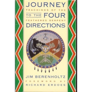 Journey to the Four Directions: Bk. 1: Teachings of the Feathered Serpent (Journey to the Four Directions: Teachings of the Feathered Serpent)