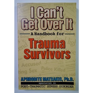 I Can't Get Over it: Handbook for Trauma Survivors