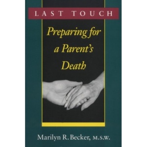 Last Touch: Preparing for a Parent's Death