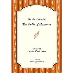 The Palis of Honoure (Middle English Texts)