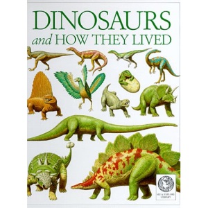 Dinosaurs and How They Lived (See and Explore Library)