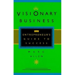 Visionary Business: An Entrepreneur's Guide to Success
