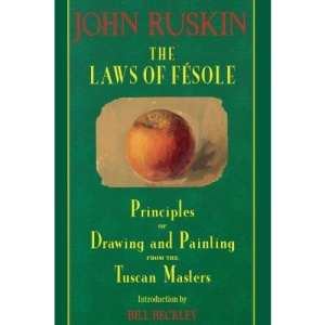 The Laws of Fesole: Principles of Drawing and Painting from the Tuscan Masters