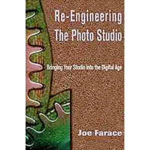 Re-engineering the Photo Studio: Bringing Your Studio into the Digital Age