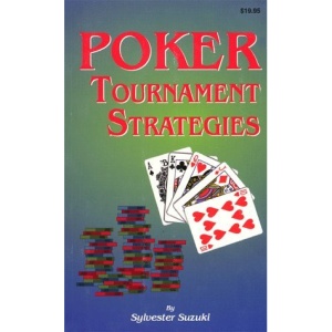 Poker Tournament Strategies
