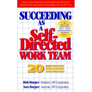 Succeeding as a Self-directed Work Team: 20 Important Questions Answered