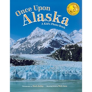 Once Upon Alaska: A Kid's Photo Book