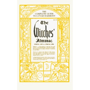 The Witches' Almanac: 1995 to Spring 1996 (Witches' Almanac: Complete Guide to Lunar Harmony)