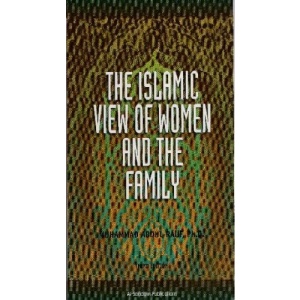 The Islamic View of Women and the Family
