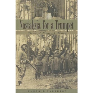 Nostalgia for a Trumpet: Poems of Memory and History