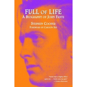 Full of Life: A Biography of John Fante