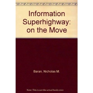 Information Superhighway: on the Move