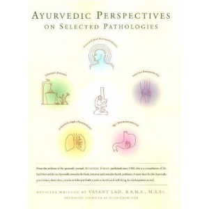 Ayurvedic Perspectives on Selected Pathologies