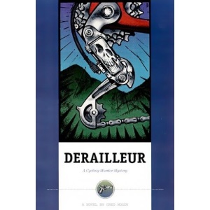 Derailleur: A Cycling Murder Mystery