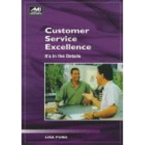 Customer Service Excellence: It's in the Details (AMI How to: Teamwork & Quality Skills)