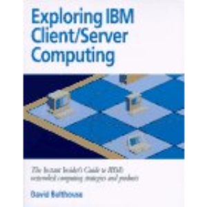 Exploring IBM Client/Server Computing