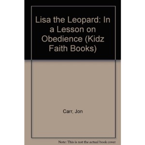 Lisa the Leopard in Lesson on (Kidz Faith Books)
