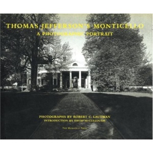 Thomas Jefferson's Monticello: An Intimate Portrait