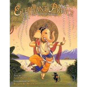The Elephant Prince: A Story of Ganesh