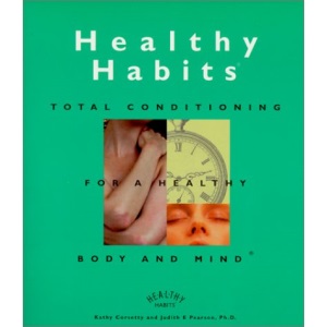Healthy Habits: Total Conditioning for a Healthy Body and Mind