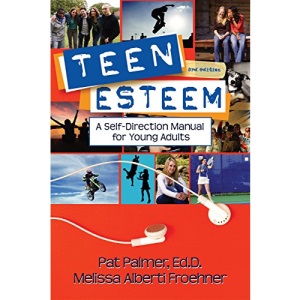 Teen Esteem: A Self-Direction Manual for Young Adults