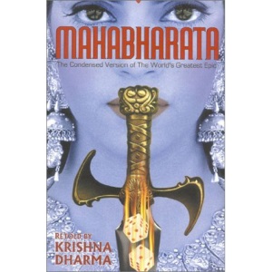 Mahabharata: The Condensed Version of the World's Greatest Epic