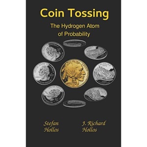 Coin Tossing: The Hydrogen Atom of Probability