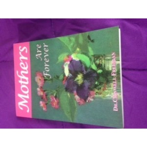 Mothers Are Forever: Quotations Honoring the Wisest Women We Know