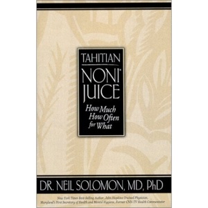 Tahitian NONI JUICE How Much, How Often, for What