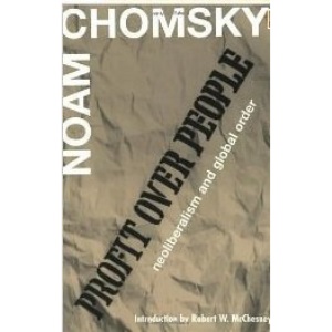 Profits Over People: Neoliberalism and the Global Order