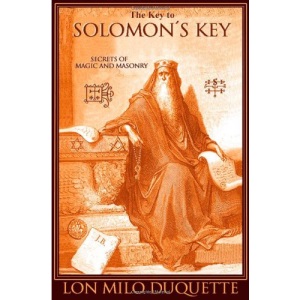 Key to Solomon's Key: Secrets of Magic and Masonry