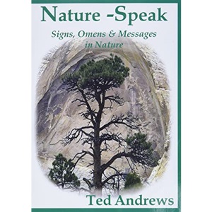 Nature-Speak: Signs, Omens and Messages in Nature