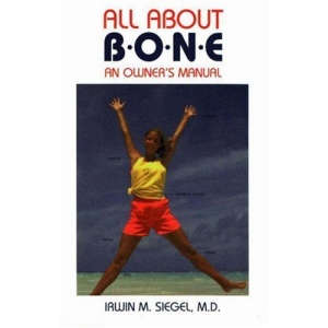 All About Bone: An Owner's Manual